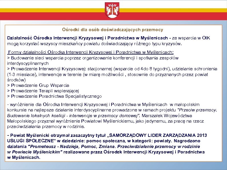 Ośrodki dla osób doświadczających przemocy, Działalność Ośrodka Interwencji Kryzysowej i Poradnictwa w Myślenicach -