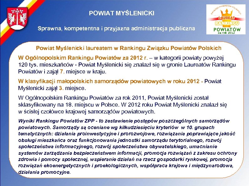 POWIAT MYŚLENICKI Sprawna, kompetentna i przyjazna administracja publiczna Powiat Myślenicki laureatem w Rankingu Związku