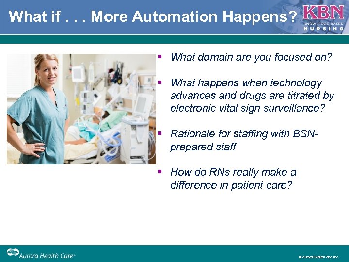 What if. . . More Automation Happens? § What domain are you focused on?