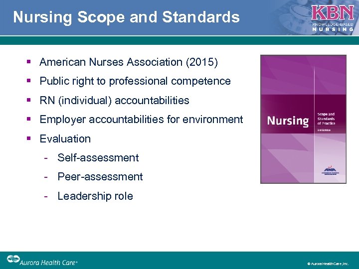 Nursing Scope and Standards § American Nurses Association (2015) § Public right to professional