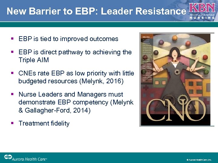 New Barrier to EBP: Leader Resistance § EBP is tied to improved outcomes §