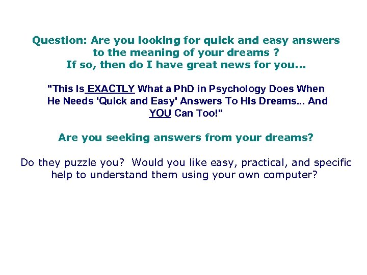 Question: Are you looking for quick and easy answers to the meaning of your