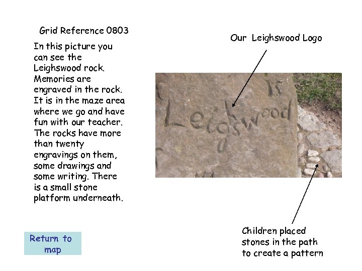 Grid Reference 0803 In this picture you can see the Leighswood rock. Memories are