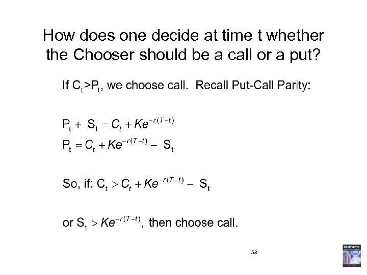 How does one decide at time t whether the Chooser should be a call