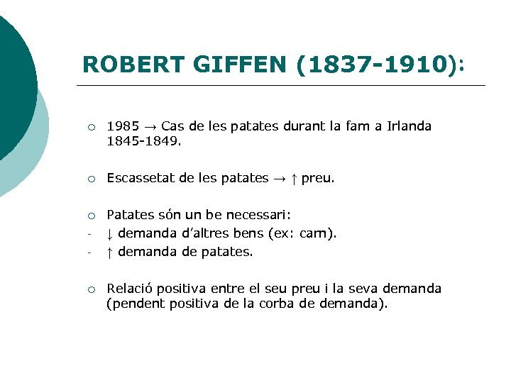 ROBERT GIFFEN (1837 -1910): ¡ 1985 → Cas de les patates durant la fam