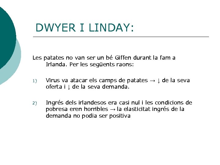 DWYER I LINDAY: Les patates no van ser un bé Giffen durant la fam