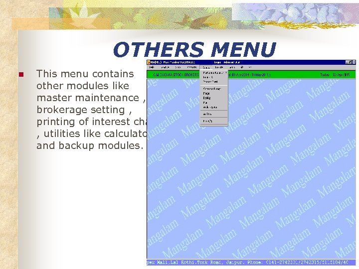 OTHERS MENU n This menu contains other modules like master maintenance , brokerage setting