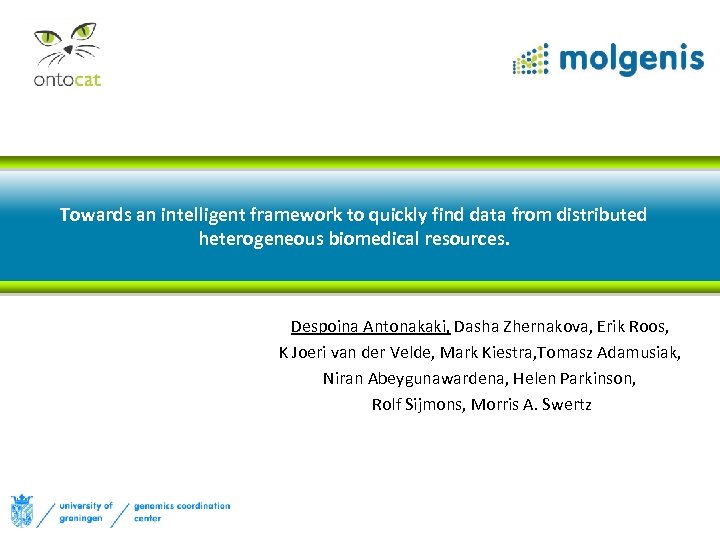 Towards an intelligent framework to quickly find data from distributed heterogeneous biomedical resources. Despoina
