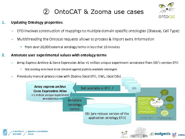 ② Onto. CAT & Zooma use cases 1. Updating Ontology properties: – EFO involves