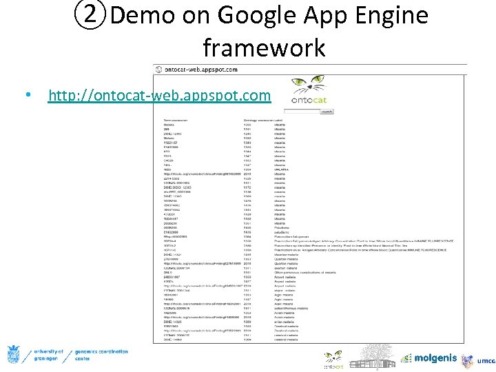 ②Demo on Google App Engine framework • http: //ontocat-web. appspot. com 