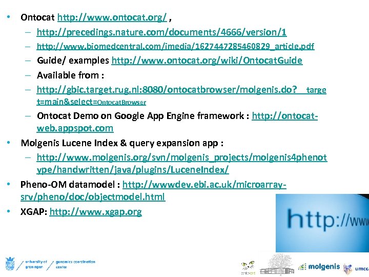  • Ontocat http: //www. ontocat. org/ , – http: //precedings. nature. com/documents/4666/version/1 –