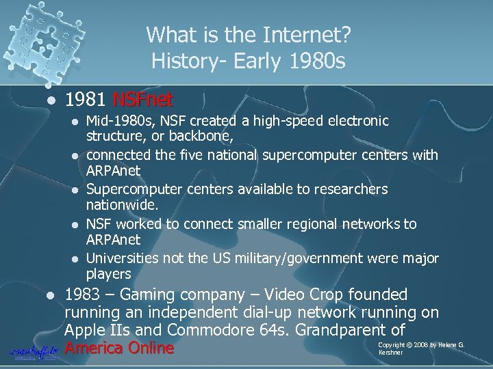 What is the Internet? History- Early 1980 s l 1981 NSFnet l l l