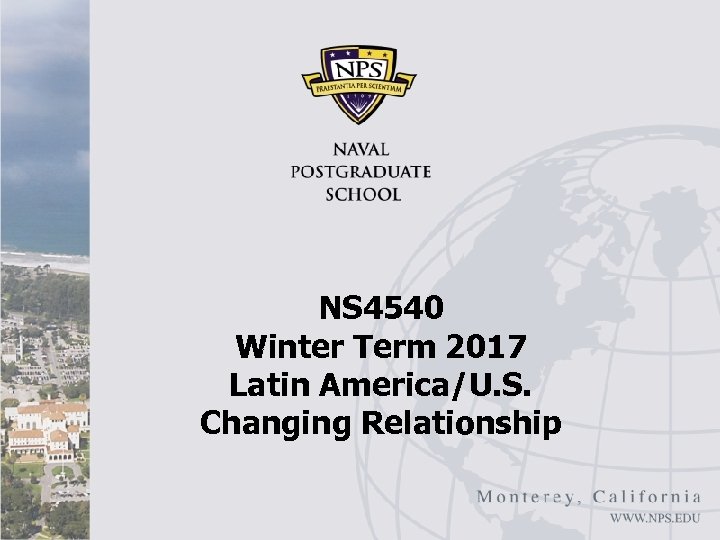NS 4540 Winter Term 2017 Latin America/U. S. Changing Relationship 