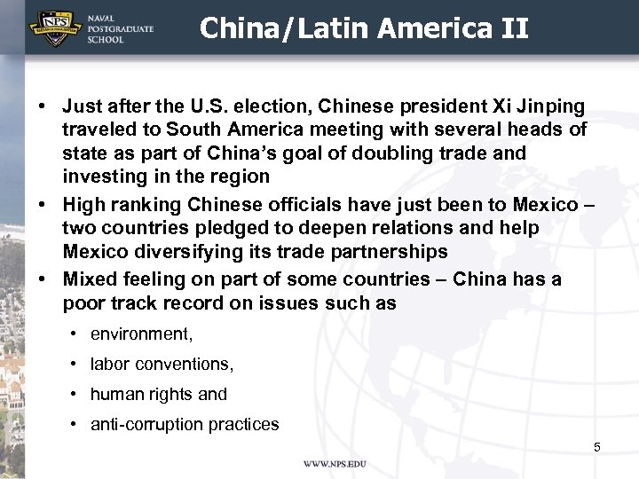 China/Latin America II • Just after the U. S. election, Chinese president Xi Jinping