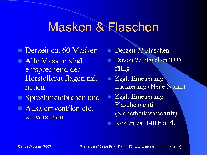 Masken & Flaschen Derzeit ca. 60 Masken l Alle Masken sind entsprechend der Herstellerauflagen