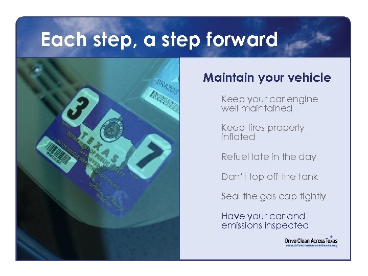 Each step, a step forward Maintain your vehicle Keep your car engine well maintained