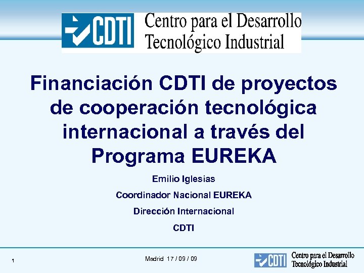 Financiación CDTI de proyectos de cooperación tecnológica internacional a través del Programa EUREKA Emilio