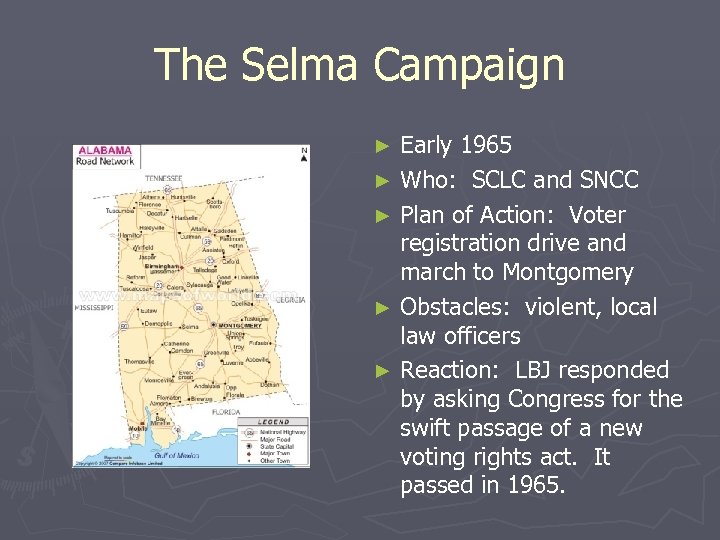 The Selma Campaign Early 1965 ► Who: SCLC and SNCC ► Plan of Action: