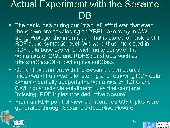 Actual Experiment with the Sesame DB § The basic idea during our (manual) effort