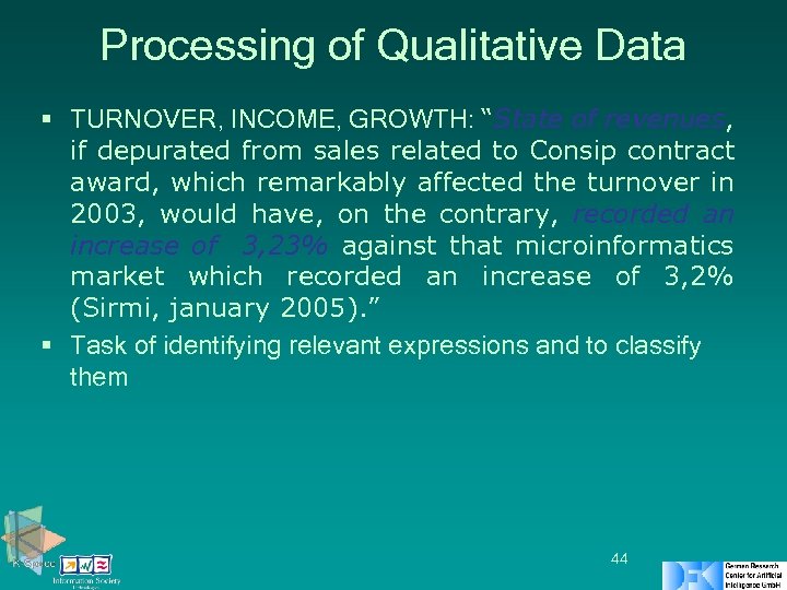 Processing of Qualitative Data § TURNOVER, INCOME, GROWTH: “State of revenues, if depurated from