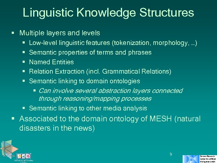 Linguistic Knowledge Structures § Multiple layers and levels § § § Low-level linguistic features