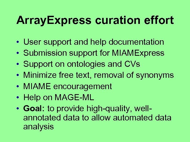 Array. Express curation effort • • User support and help documentation Submission support for