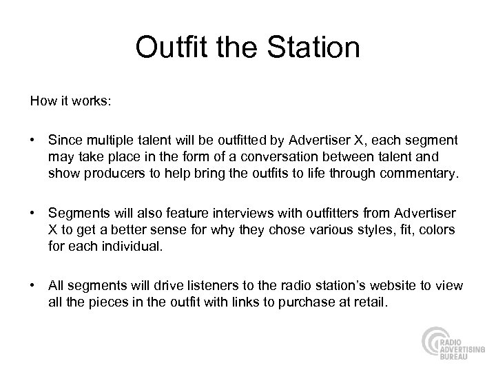 Outfit the Station How it works: • Since multiple talent will be outfitted by