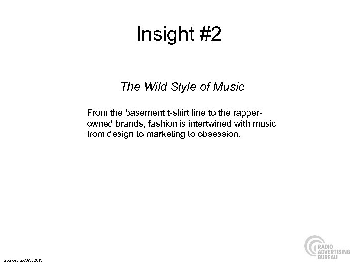 Insight #2 The Wild Style of Music From the basement t-shirt line to the