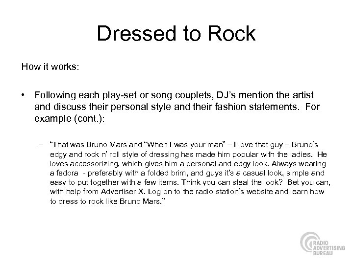 Dressed to Rock How it works: • Following each play-set or song couplets, DJ’s