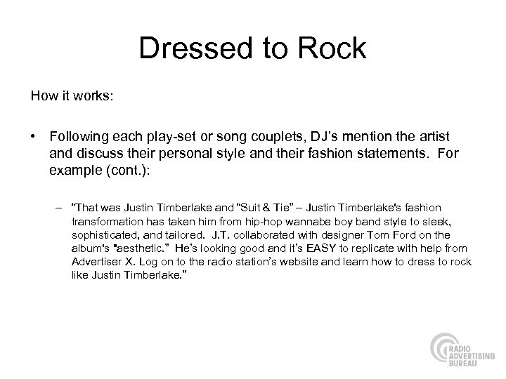 Dressed to Rock How it works: • Following each play-set or song couplets, DJ’s