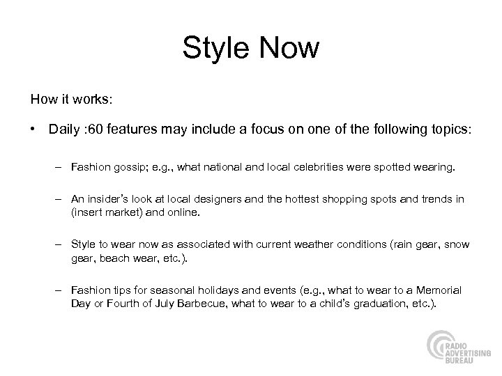 Style Now How it works: • Daily : 60 features may include a focus