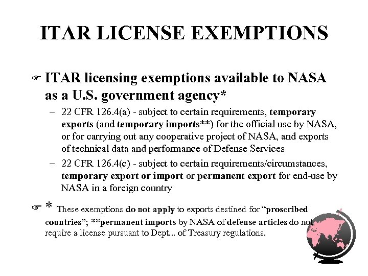 ITAR LICENSE EXEMPTIONS F ITAR licensing exemptions available to NASA as a U. S.