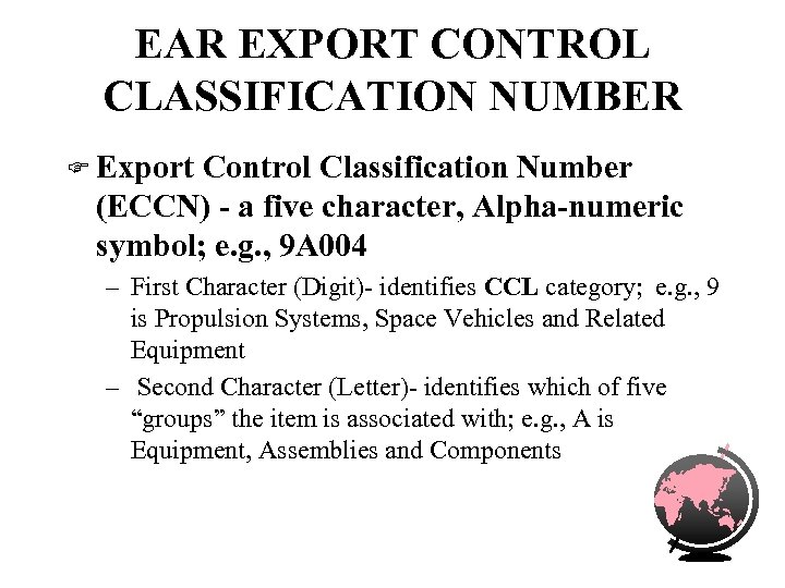 EAR EXPORT CONTROL CLASSIFICATION NUMBER F Export Control Classification Number (ECCN) - a five