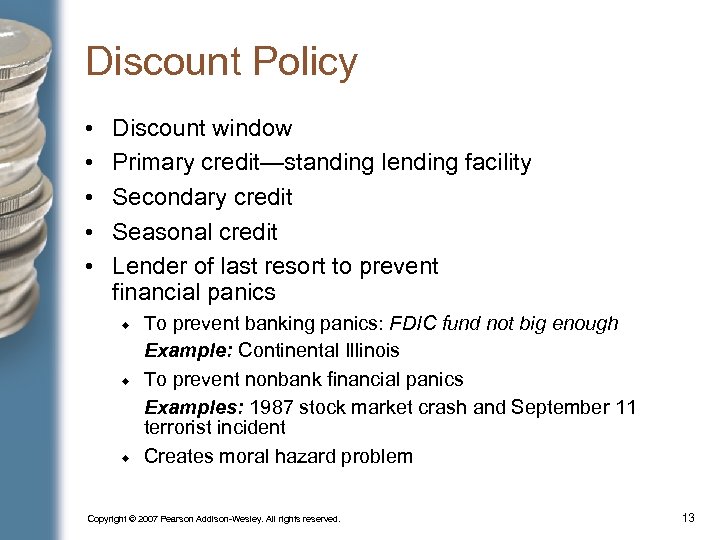 Discount Policy • • • Discount window Primary credit—standing lending facility Secondary credit Seasonal