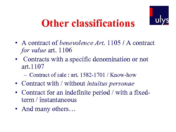 Other classifications • A contract of benevolence Art. 1105 / A contract for value
