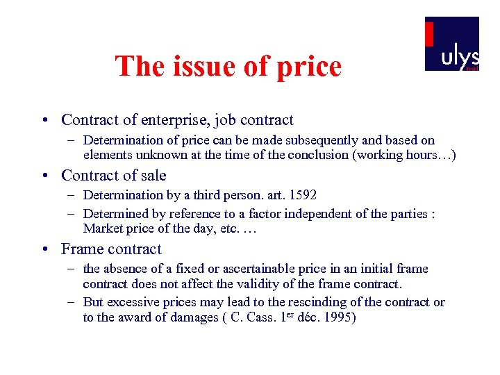 The issue of price • Contract of enterprise, job contract – Determination of price