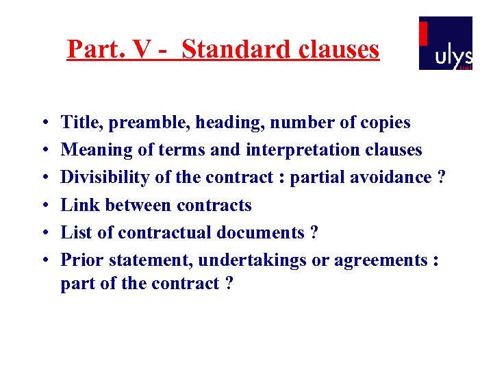 Part. V - Standard clauses • • • Title, preamble, heading, number of copies