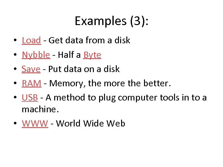 Examples (3): Load - Get data from a disk Nybble - Half a Byte