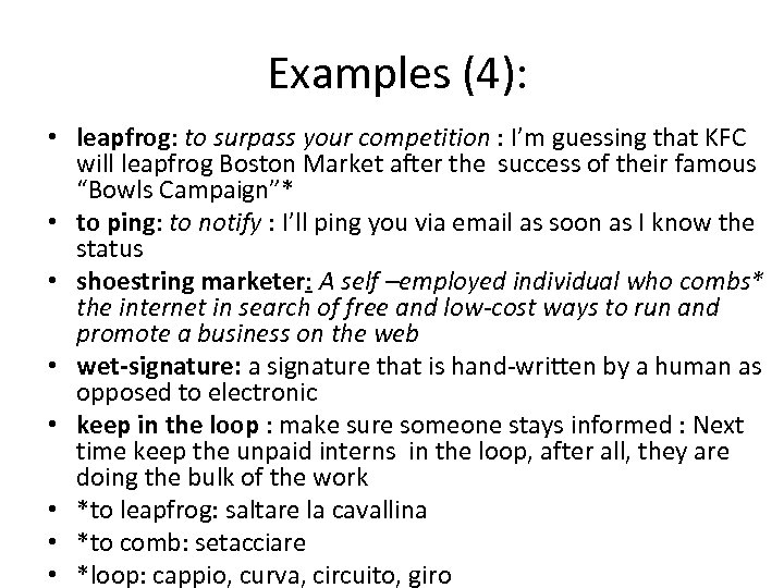 Examples (4): • leapfrog: to surpass your competition : I’m guessing that KFC will
