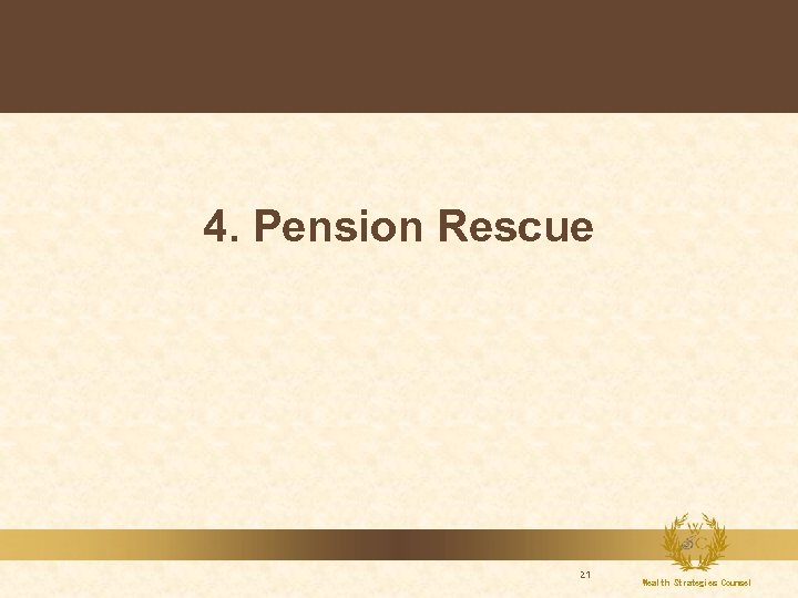 4. Pension Rescue 21 Wealth Strategies Counsel 