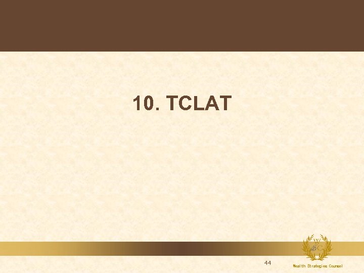 10. TCLAT 44 Wealth Strategies Counsel 