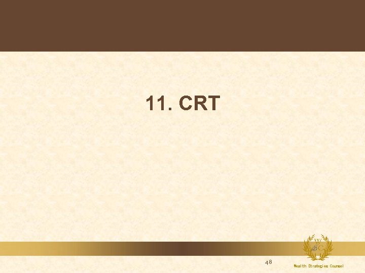 11. CRT 48 Wealth Strategies Counsel 