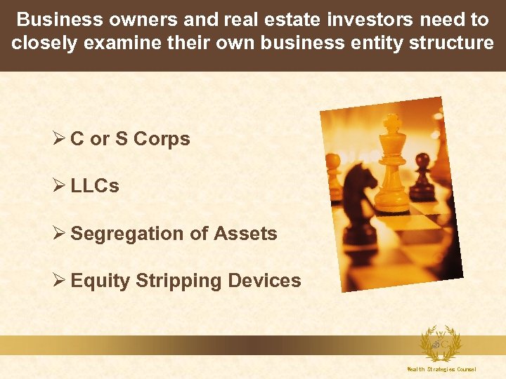Business owners and real estate investors need to closely examine their own business entity