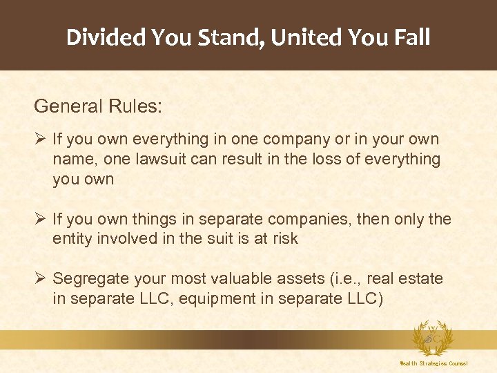 Divided You Stand, United You Fall General Rules: Ø If you own everything in