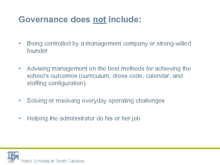 Governance does not include: • Being controlled by a management company or strong-willed founder