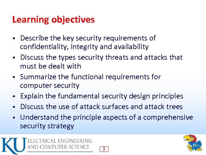 Learning objectives • • • Describe the key security requirements of confidentiality, integrity and