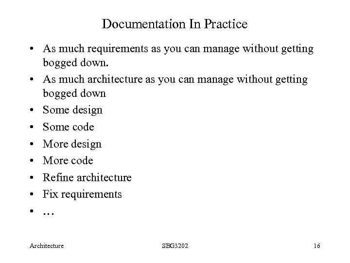 Documentation In Practice • As much requirements as you can manage without getting bogged