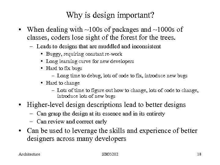 Why is design important? • When dealing with ~100 s of packages and ~1000