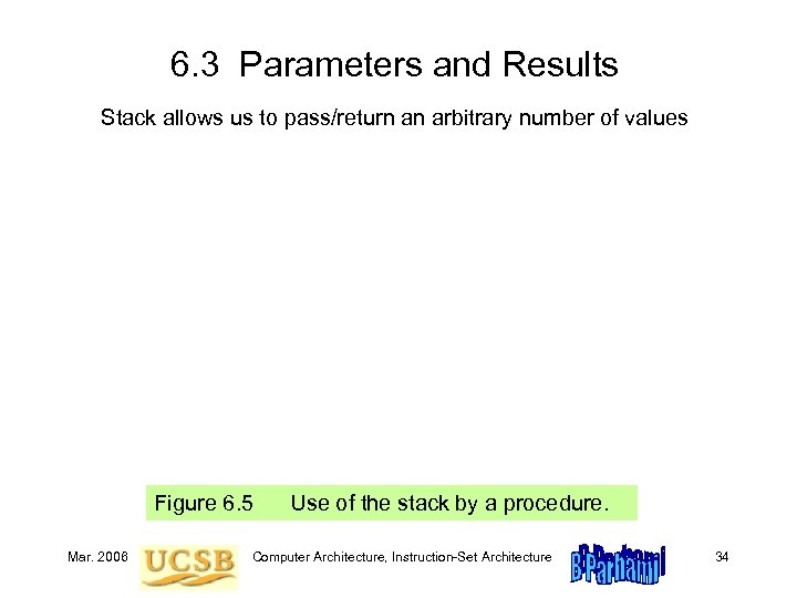 6. 3 Parameters and Results Stack allows us to pass/return an arbitrary number of