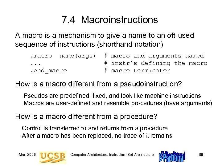 7. 4 Macroinstructions A macro is a mechanism to give a name to an